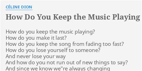 how do u keep the music playing lyrics|stop the music playing.